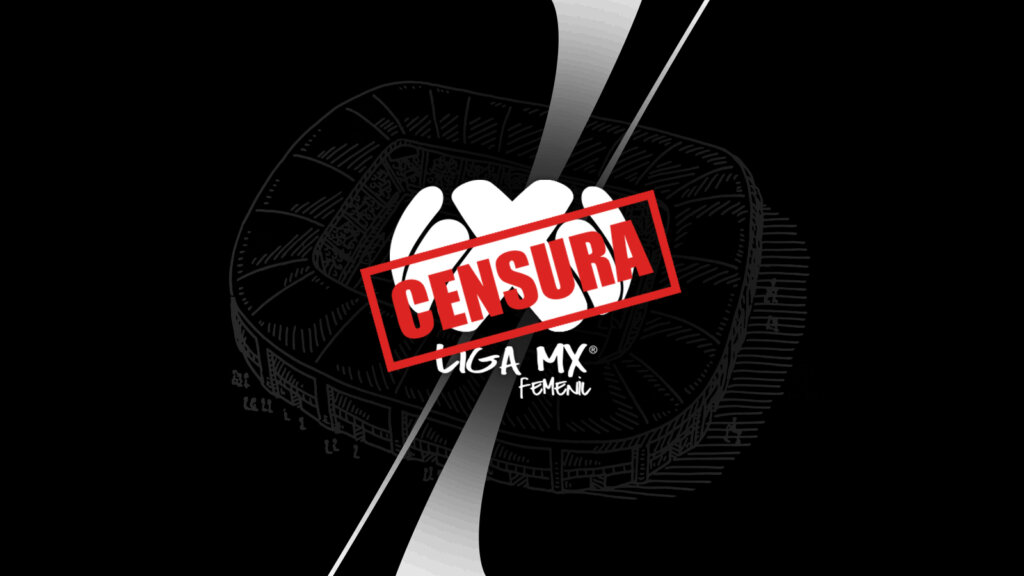 Censura Liga MX Femenil