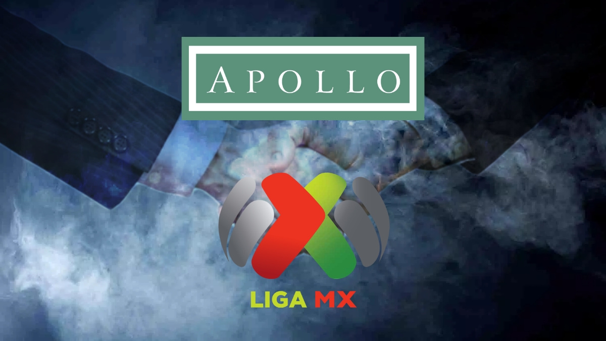 Apollo Inversión Liga MX Posible Acuerdo Detalles
