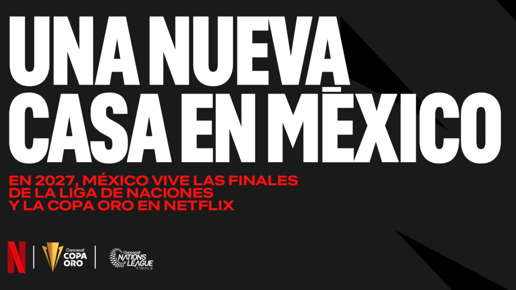 Netflix anunció su adquisición de derechos para transmitir partidos de la Selección Mexicana en exclusiva